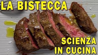 LA BISTECCA  La Scienza in Cucina [upl. by Anne-Marie]