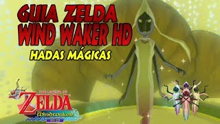 Guía Zelda Wind Waker HD Todas las Hadas mágicas [upl. by Asirahc]