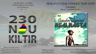 RealRasta feat Chalice Dub Lion  Lamizer REGGAE 2013  230NouKiltir [upl. by Noissap]