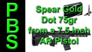 223 Spear Gold Dot 75 gr from a 75 inch AR pistol [upl. by Godred]