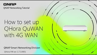 How to set up QuWAN with 4G WAN on QHora [upl. by Columbyne]