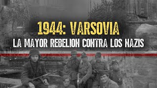 El Levantamiento de Varsovia  La Trágica Batalla Por La Capital Polaca  Documental [upl. by Eirrotal279]