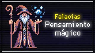 Pensamiento mágico  Falacias en 8 bits [upl. by Nollek]