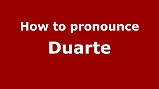 How to pronounce Duarte Brazilian PortugueseBrazil  PronounceNamescom [upl. by Yehc]