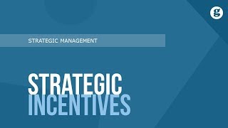 Strategic Incentives [upl. by Lazaruk]