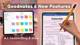 Goodnotes 6 New Features 🤯 AI handwriting amp more ✏️ iPad note taking [upl. by Ainotahs]