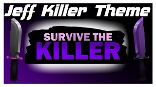 CONCEPT MUSIC Jeff The Killer Theme  🔪Survive The Killer [upl. by Orlena]