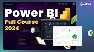 Power BI Full Course 2024  Power BI Tutorial For Beginners  Power BI Course  Intellipaat [upl. by Ahsekim160]