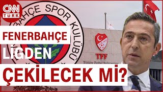 Fenerbahçe Ligden Çekilecek Mi TFF TrabzonsporFenerbahçe Maçının Cezalarını Ne Zaman Açıklayacak [upl. by Cowden343]