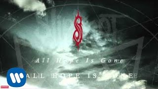 Slipknot  All Hope Is Gone Audio [upl. by Soneson]