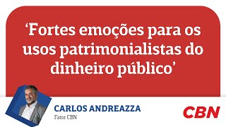 ‘Fortes emoções para os usos patrimonialistas do dinheiro público’ diz Andreazza [upl. by Marin]