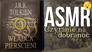 ASMR po polsku • Czytanie do snu 😴  delikatny szept Władca Pierścieni [upl. by Aidyn]