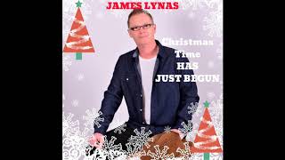 James Lynas  Christmas Time Has Just Begun [upl. by Shelley315]