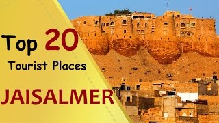 quotJAISALMERquot Top 20 Tourist Places  Jaisalmer Tourism [upl. by Tennies300]