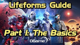 Lifeforms Guide  Part 1 The Basics  OGame [upl. by Archaimbaud]