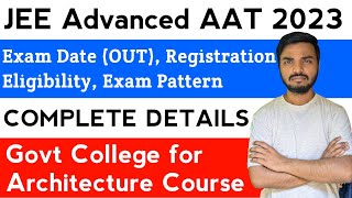 JEE Advanced AAT 2023 Exam Date OUT Registration Eligibility Exam Pattern Syllabus [upl. by Jezebel]