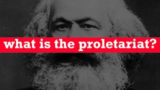 What is the Proletariat [upl. by Nannette]