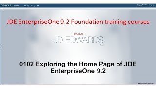 0102 Exploring the Home Page JDE EnterpriseOne 92 [upl. by Cristobal]