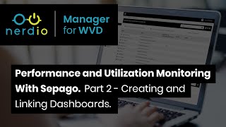 AVD Performance amp Utilization Monitoring with Sepago Part 2  Creating amp Linking Dashboards [upl. by Thoma]