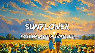 Sunflower  Post Malone x swae lee  Lyrics [upl. by Thorin]