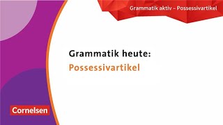 Possessivartikel  Grammatik üben mit der neuen Grammatik aktiv [upl. by Yonina440]