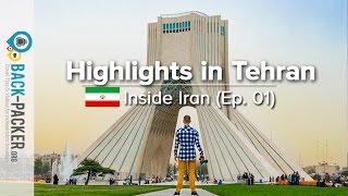 Exploring Tehran  Top Things to do amp Tips Inside Iran Episode 01 [upl. by Nylessej]