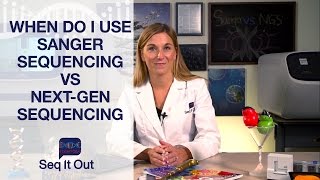 When do I use Sanger Sequencing vs NGS  Seq It Out 7 [upl. by Mcdade]