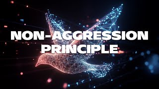 NonAggression Principle Why Collaboration Beats Confrontation [upl. by Ylrebmik]