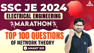 SSC JE 2024 Electrical Engineering Marathon  Network Theory Top 100 Questions  By Anant Sir [upl. by Epoh]