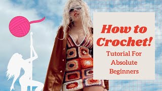 How To Crochet Tutorial for ABSOLUTE Beginners [upl. by Cristabel]