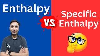 Enthalpy औरSpecific Enthalpy में क्या Difference है [upl. by Khalin]