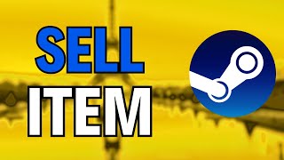 How to Sell Items On Steam 2024 [upl. by Liagaba842]