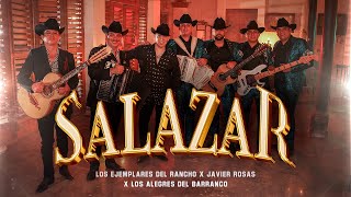 Salazar  Los Ejemplares Del Rancho X Javier Rosas X Los Alegres Del Barranco Vídeo oficial [upl. by Laws]