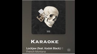 French Montana Lockjaw Karaoke ft Kodak Black [upl. by Juley]