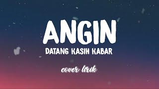 Lirik lagu Angin Datang Kasih Kabar  Arvian Dwi  Cover [upl. by Agnesse435]