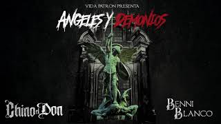 Chino El Don Angeles Y Demonios ft Benni Blanco [upl. by Huttan]