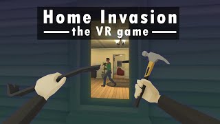 VR Burglary is Fun  The Break In [upl. by Rakia37]