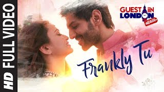 Frankly Tu Sona Nachdi Song Full Video  Guest iin London  Kartik Aaryan amp Kriti Kharbanda [upl. by Lambard514]