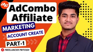 AdCombo Affiliate Marketing Tutorial 2022 PART  01  এফিলিয়েট মার্কেটিং টিউটোরিয়াল ২০২২ [upl. by Lister]