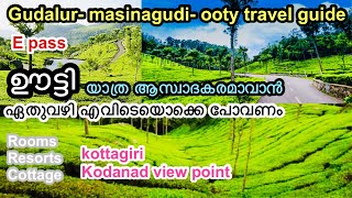 Ooty tourist places  via masinagudi  epass  Ooty travel guide  malayalam [upl. by Chung355]