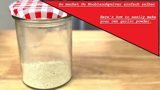 Knoblauchpulver einfach und schnell selber machen  Make your own garlic powder quickly and easily [upl. by Rimas874]