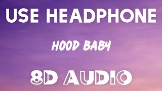 KBFR  Hood Baby 8D AUDIO  Down south hood baby make all the girls go crazy [upl. by Akselaw]