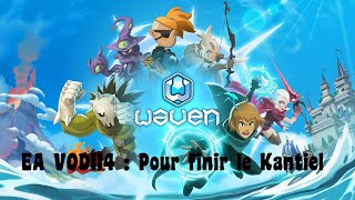 Waven Early Access VOD114  Pour finir le Kantiel [upl. by Nelleyram]