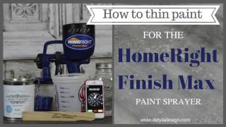 How to thin paint for the HomeRight Finish Max Sprayer [upl. by Lemej]