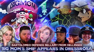 Big Moms Ship Appears in Dressrosa  Bartolomeo Defends Bellamy From Dellinger  Reaction Mashup [upl. by Berner]