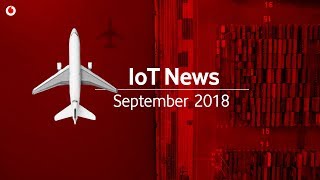 Besser informiert Unsere IoT News September 2018 [upl. by Lane850]