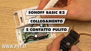 Collegamento SONOFF Basic R2 modifica contatto pulito [upl. by Mihcaoj202]