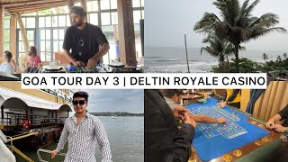 GOA TOUR DAY 3  DELTIN ROYALE CASINO [upl. by Eerized467]