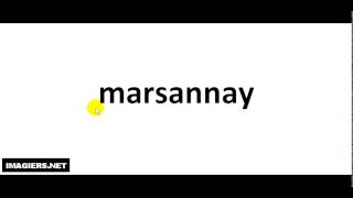 How To Pronounce French Wine  marsannay [upl. by Nodnar759]