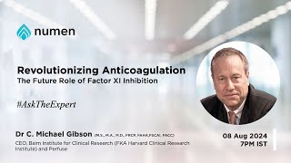 Factor XI Inhibitors A New Horizon in Anticoagulation  Dr C Michael Gibson [upl. by Auhso893]